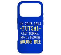 A day without a futsal is like no I mess with no idea Case for iPhone 17 Pro