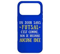 A day without a futsal is like no I mess with no idea Case for iPhone 17 Pro Max