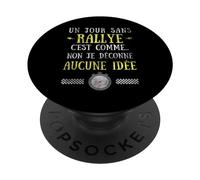 A Day Without a Rally Is Like No I Hack No Idea PopSockets Adhesive PopGrip