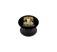 A Day Without Beer Is Like Just Kidding No Idea PopSockets Adhesive PopGrip