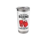 A Day Without Boxing is Like Just Kidding I Have No Idea Stainless Steel Insulated Tumbler