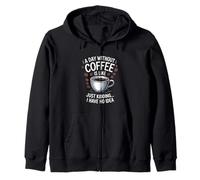 A Day Without Coffee Is Like... Just Kid, I Have No Idea Zip Hoodie
