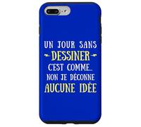 A Day Without Drawing Is Like No I Messy No Idea Case for iPhone 7 Plus/8 Plus