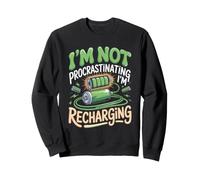 A Day Without Energy Drinks Is Like Just Kidding I Have No I Sweatshirt