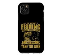 A Day Without Fishing Probably Won't Kill Me Case for iPhone 11 Pro Max