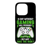 A Day Without Gaming Will Probably Not Kill Me Case for iPhone 14 Pro