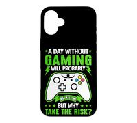 A Day Without Gaming Will Probably Not Kill Me Case for iPhone 16 Plus