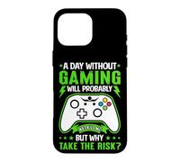 A Day Without Gaming Will Probably Not Kill Me Case for iPhone 16 Pro Max