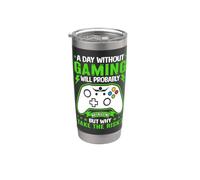 A Day Without Gaming Will Probably Not Kill Me Stainless Steel Insulated Tumbler