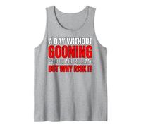 A Day Without Gooning Wouldn't Kill Me But Why Risk It Meme Tank Top, Men, Heather Grey, Medium