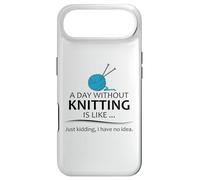 A Day Without Knitting is Like | Funny Knitter and Knit Case for iPhone Air