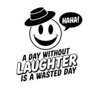 a Day Without Laughter is a Wasted Day Positive Vibes Vinyl Wall Stickers 42x47.4cm Do not Damage The Wall Surface Black