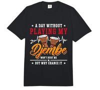 A Day Without Playing My Djembe Drum Instrument Lover Djembe Comfort Colors Adult Heavyweight T-Shirt