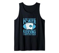 A Day Without Poker Four Aces Card Gambler Tank Top