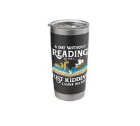 A Day Without Reading is Like Book Lovers Gift & Reading Stainless Steel Insulated Tumbler