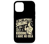 A Day Without Singing is Like no Idea Vocalist Case for iPhone 12/12 Pro