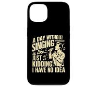 A Day Without Singing is Like no Idea Vocalist Case for iPhone 13