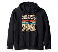 A Day Without Swimming Probably Wouldn't Kill Me - Swimmer Zip Hoodie
