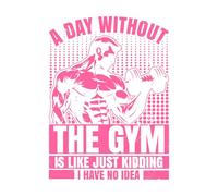 a Day Without The Gym is Like just Kidding i Have no idea Graphic Design Vinyl Wall Stickers 60.8x82.6cm Do not Damage The Wall Surface Pink