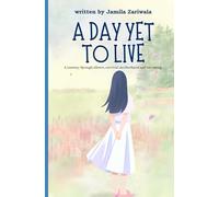 A DAY YET TO LIVE