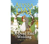 A DEAD END WEDDING: Tiger's Eye Mysteries