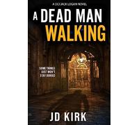 A Dead Man Walking: A Scottish Murder Mystery (DCI Logan Crime Thrillers)