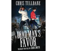A Dead Man's Favor: A Comedic Urban Fantasy (The Many Travails of John Smith)