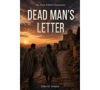 A DEAD MAN'S LETTER: THE POOR FELLOW CHRONICLES