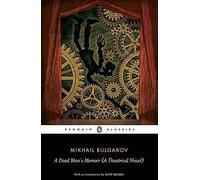 A Dead Man's Memoir (A Theatrical Novel): A Theatrical Novel (Penguin Classics)