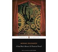 A Dead Man's Memoir (A Theatrical Novel): A Theatrical Novel (Penguin Classics)