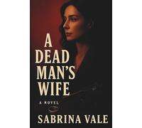A Dead Man's Wife: Book One of the Blackbird Files