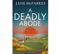 A Deadly Abode : The new atmospheric crime novel set in a Cornish village full of secrets