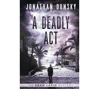 A Deadly Act: 5 (Adam Lapid Mysteries)
