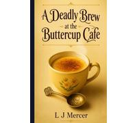 A Deadly Brew at the Buttercup Cafe
