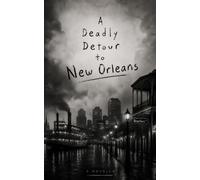 A Deadly Detour to New Orleans: A Cozy Mystery Novella
