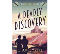 A Deadly Discovery : Fans of Agatha Christie and Richard Osman will love this cosy mystery!