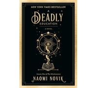 A Deadly Education: A Novel (The Scholomance)