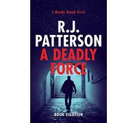 A Deadly Force: 18 (A Brady Hawk Novel)
