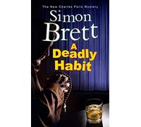 A Deadly Habit: A Theatrical Mystery: 20 (A Charles Paris Mystery)