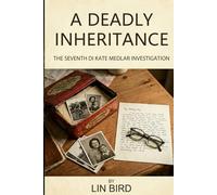 A Deadly Inheritance: The Seventh DI Kate Medlar Investigation