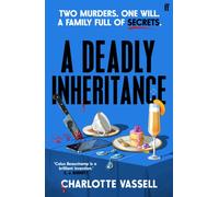 A Deadly Inheritance : 'Utterly compelling and so stylish' Janice Hallett