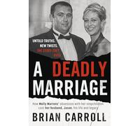 A Deadly Marriage: The shocking true story of obsession, murder, and betrayal
