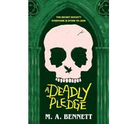 A Deadly Pledge: A dark academia Gothic horror (Welbeck Children's Books)