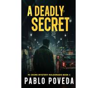 A Deadly Secret: A gripping detective crime novel (PI Crime Mystery Maldonado Book 1)