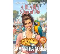 A Deadly Slice Of Pie: The Most Mouth Watering Mystery Yet (Hazelwood High Jinx Cozy Mystery)
