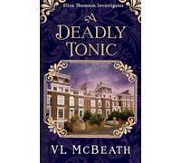 A Deadly Tonic: Eliza Thomson Investigates (Book 1)