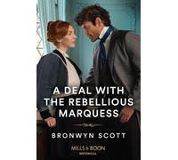 A Deal With The Rebellious Marquess: Book 3 (Enterprising Widows)