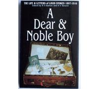 A Dear and Noble Boy: The Life and Letters of Louis Stokes, 1897-1916