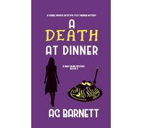 A Death at Dinner: Good food, good wine, bad company...: 2 (A Mary Blake Mystery)
