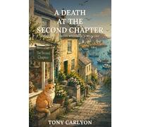 A Death at the Second Chapter: A Cornish Bookshop Cozy Mystery (The Second Chapter Mysteries)